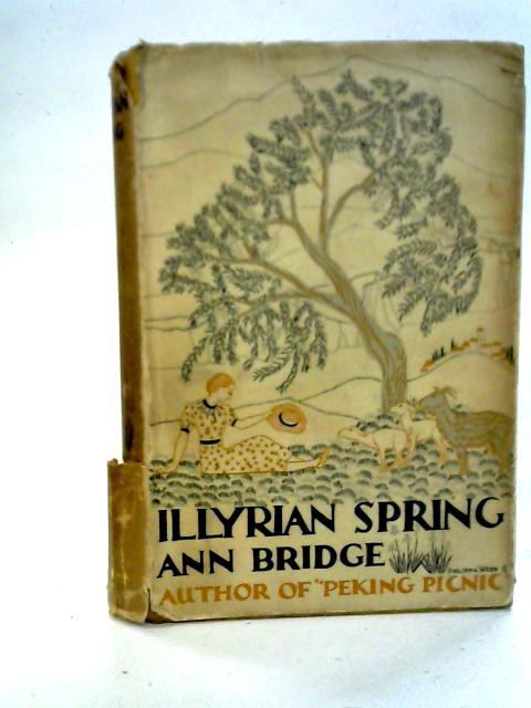 Illyrian Spring By Ann Bridge