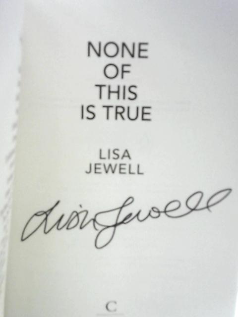 None of This is True von Lisa Jewell