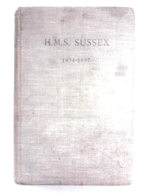 H.M.S. Sussex 1934 - 1937 By Unstated