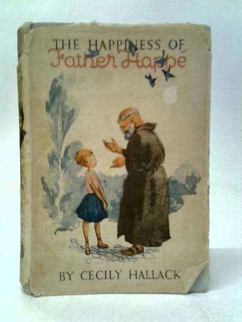 The Happiness of Father Happe By Cecily Hallack