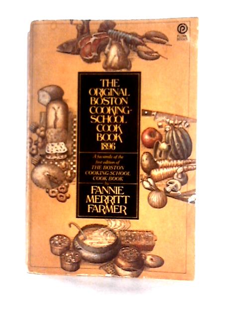 Original Boston Cooking-School Cookbook 1896 By Fannie Merritt Farmer