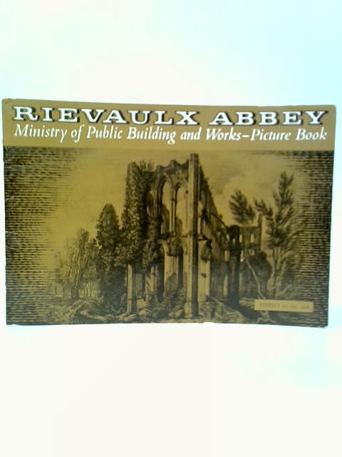 Rievaulx Abbey: Ministry of Public Building and Works - Picture Book