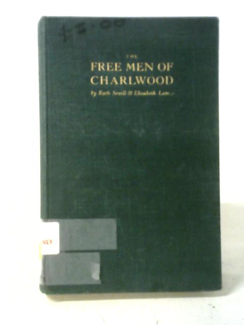 The Free Men of Charlwood By Ruth Sewill, Elisabeth Lane