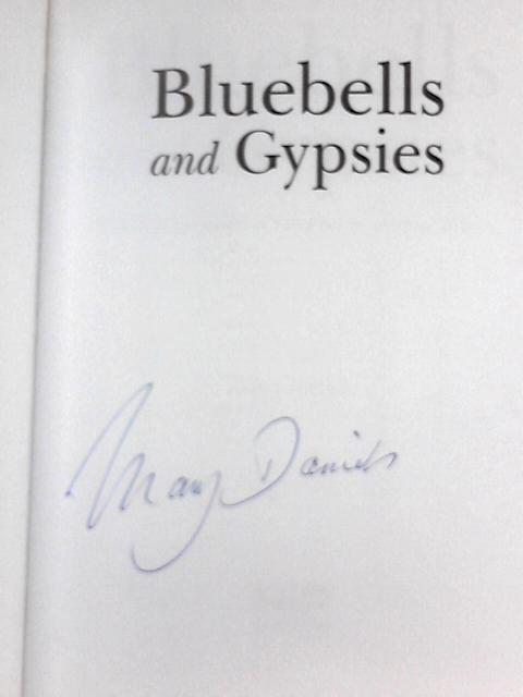 Bluebells and Gypsies: Childhood Memories of Rural Life in Wartime Britain By Mary Daniels