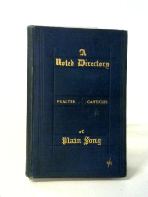 A Noted Directory of Plainsong Part 1 By Rev. J. Wilberforce Doran and Spenser Nottingham