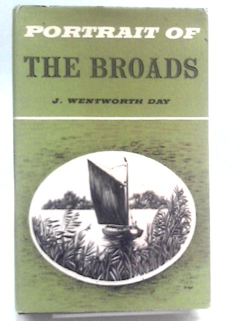 Portrait of the Broads By James Wentworth Day