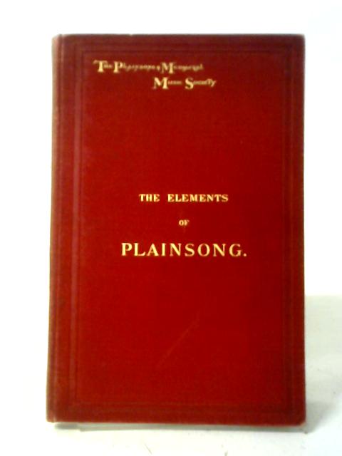 The Elements Of Plainsong von Henry Bremridge Briggs