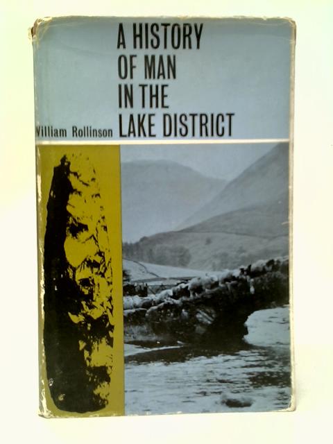 A History of Man in the Lake District von William Rollinson