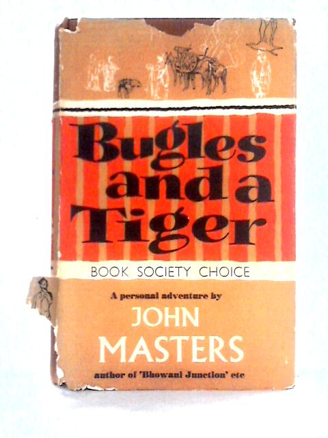Bugles and a Tiger von John Masters