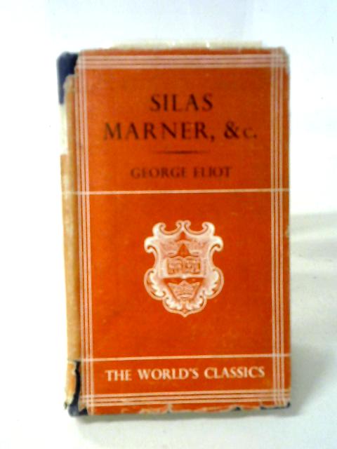 Silas Marner, The Lifted Veil, Brother Jacob By George Eliot
