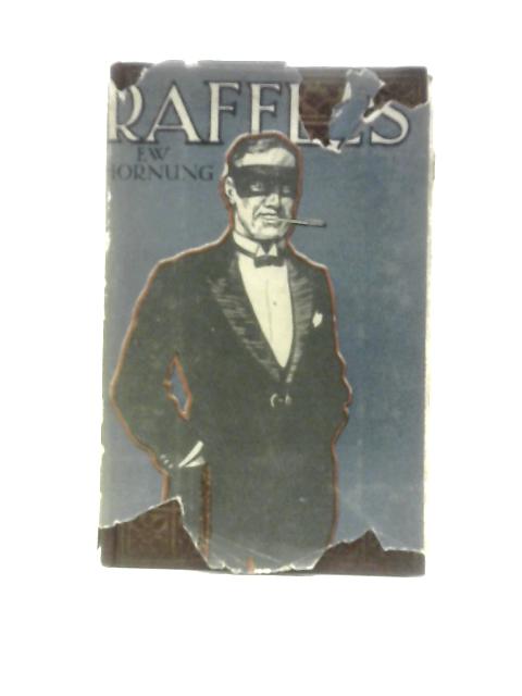 Raffles - The Amateur Cracksman By E. W. Hornung