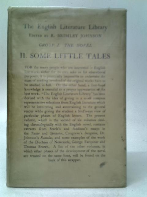 Some Little Tales From Steele, Addison, Johnson, the Duchess of Newcastle, Congreve and Farquhar By R.B.Johnson