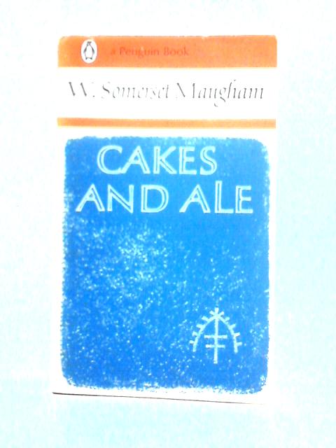 Cakes And Ale By W. Somerset Maugham