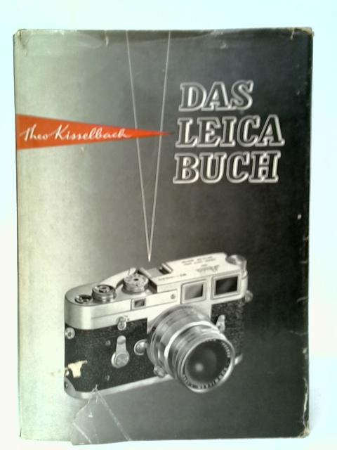 Das Leica-Buch By Theo Kisselbach