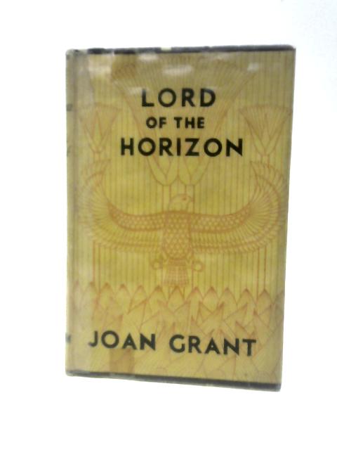 Lord of the Horizon By Joan Grant