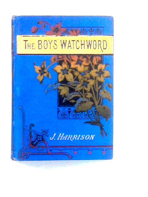 The Boys' Watchword By Jennie Harrison