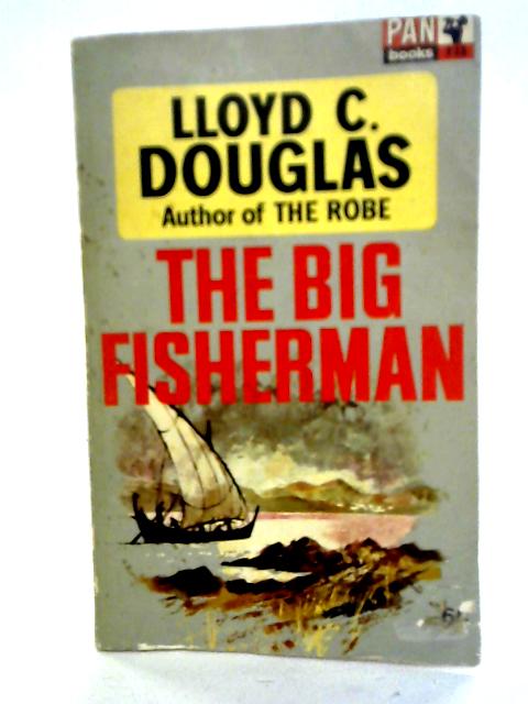 The Big Fisherman von Lloyd C. Douglas