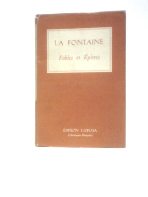 Fables Et Epitres De La Fontaine By Emile Faguet (Intro.)