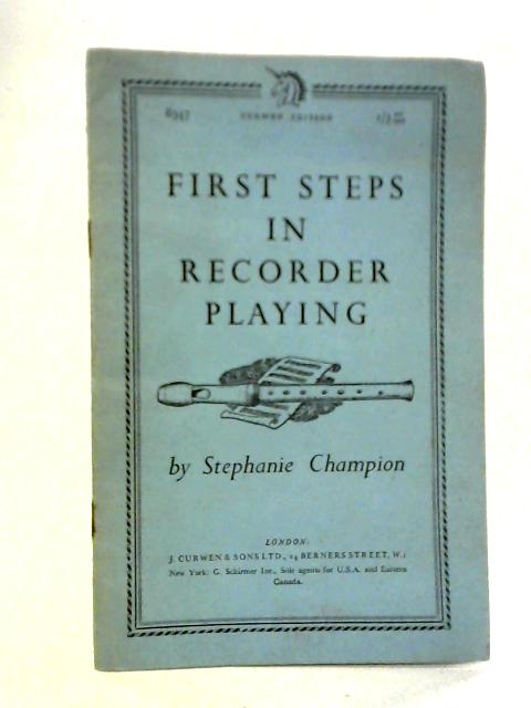 First Steps in Recorder Playing By Stephanie Champion