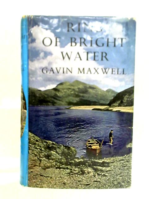 Ring of Bright Water By Gavin Maxwell