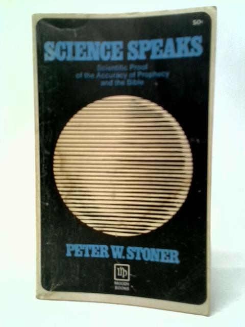 Science Speaks By Peter W.Stoner