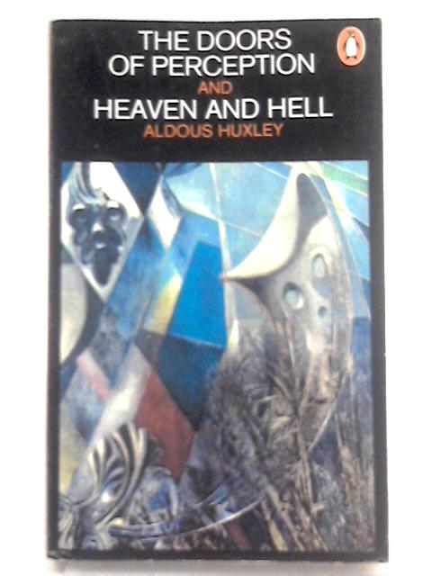 Doors of Perception and Heaven and Hell par Aldous Huxley