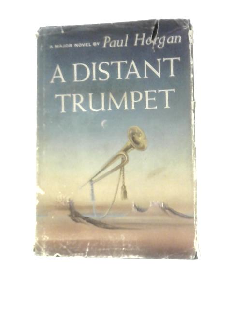 A Distant Trumpet von Paul Horgan