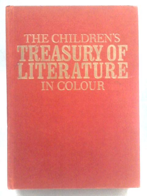 The Children's Treasury of Literature in Colour By Bryna And Louis Untermeyer