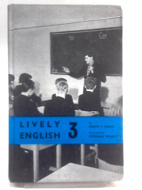 Lively English: Book 3 By Ralph F. Eagle