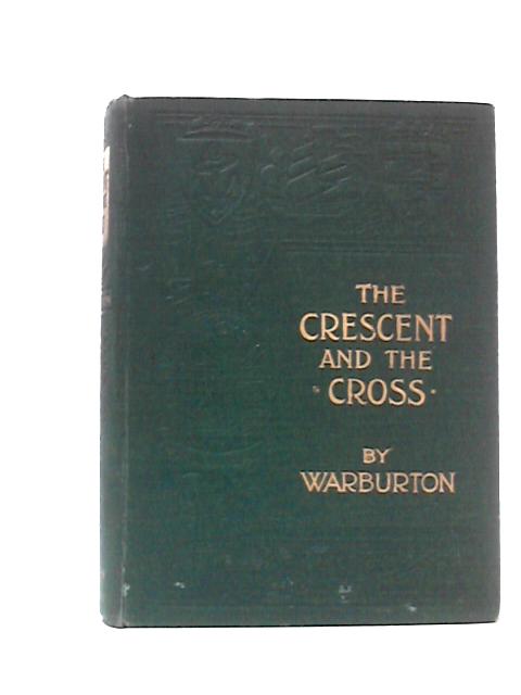 The Crescent and The Cross By Eliot Warburton