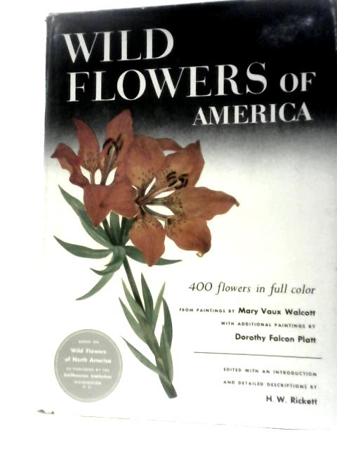Wild Flowers of America By H.W. Rickett