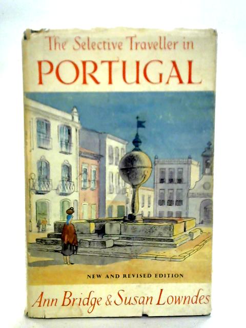 The Selective Traveller in Portugal par Ann Bridge