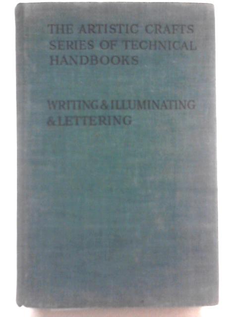 Writings & Illuminating, & Lettering By Edward Johnston