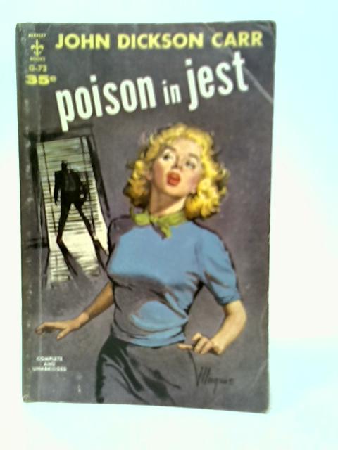 Poison In Jest By John Dickson Carr