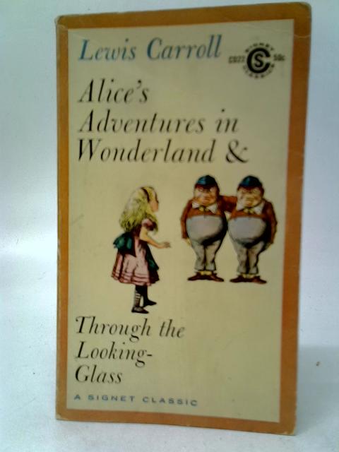 Alice's Adventures in Wonderland & Through the Looking Glass By Lewis Carroll