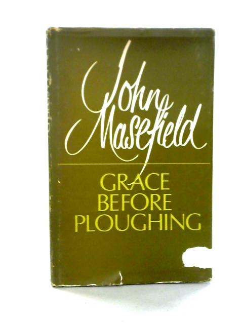 Grace Before Ploughing von John Masefield