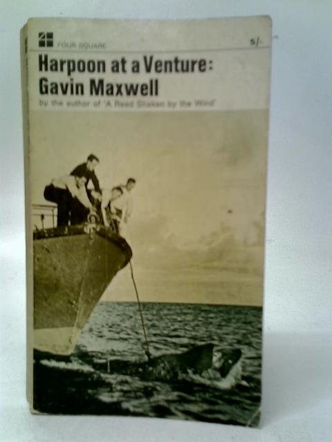 Harpoon at a Venture By Gavin Maxwell