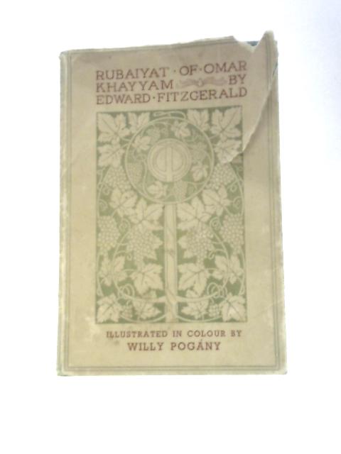 The Rubaiyat of Omar Khayyam von Willy Pogany