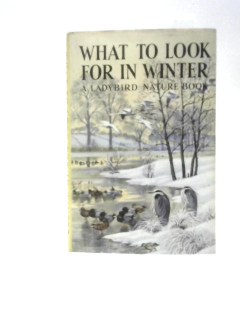 What To Look For In Winter (Ladybird Books) By E.L.Grant Watson