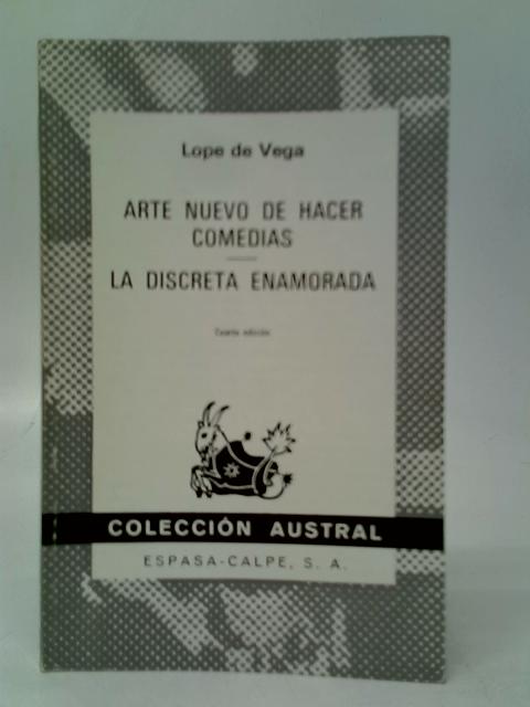 Arte Nuevo De Hacer Comedias; La Discreta Enamorada von Lope De Vega