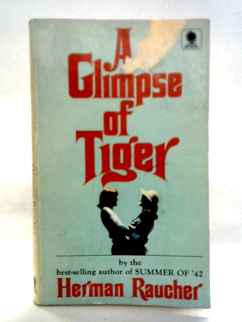 A Glimpse of Tiger By Herman Raucher