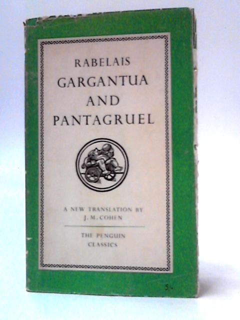 The Histories of Gargantua and Pantagruel By Francois Rabelais