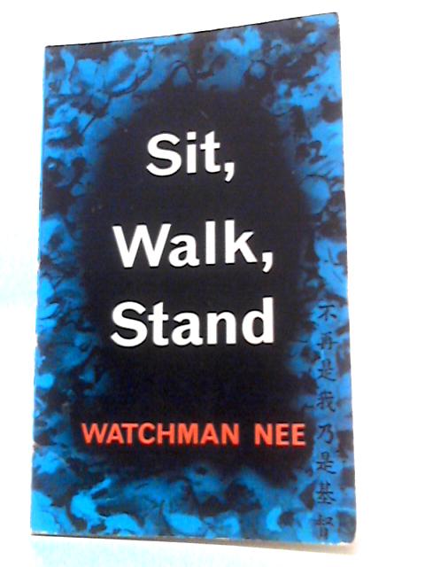 Sit Walk Stand By Watchman Nee