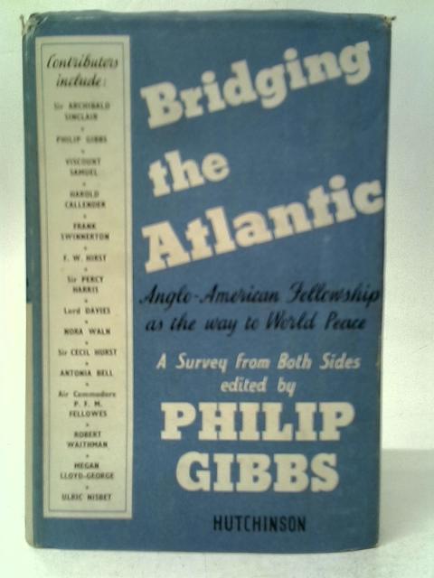 Bridging The Atlantic By Philip Gibbs