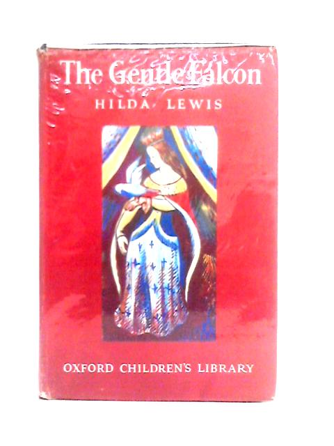 The Gentle Falcon (Oxford Children's Library) von Hilda Winifred Lewis