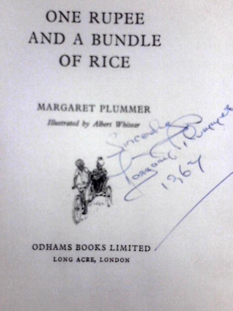 One Rupee and a Bundle of Rice By Margaret Plummer Albert Whitear