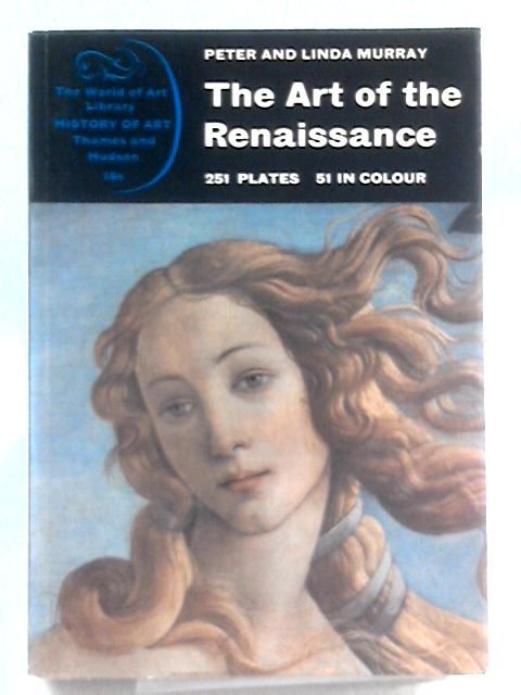 The Art of the Renaissance By Peter Murray, Linda Murray