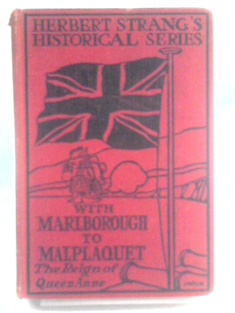 With Marlborough To Malplaquet par Herbert Strang