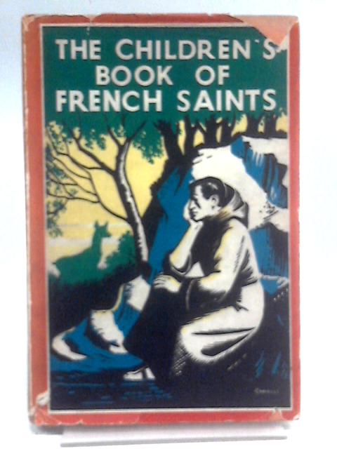 The Children's Book of French Saints von Hugh Ross Williamson