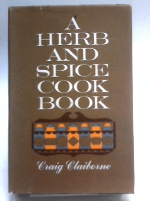 Herb and Spice Cook Book von Craig Claiborne